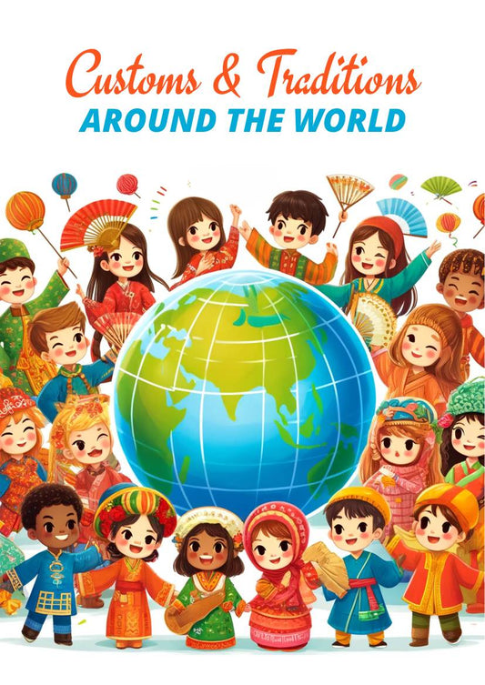 Customs and Traditions Around the World (Ebook)