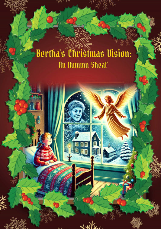 Bertha's Christmas Vision: An Autumn Sheaf (Ebook)