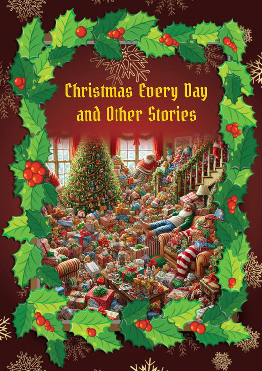 Christmas Every Day and Other Stories (Ebook)