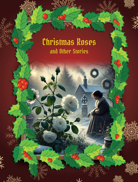 Christmas Roses and Other Stories (Ebook)