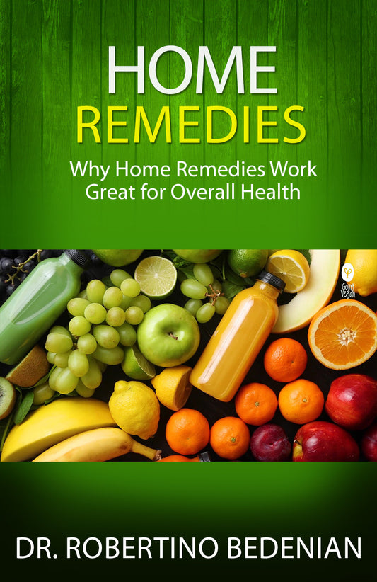 Home Remedies - Why Home Remedies Work Great for Overall Health (Ebook)