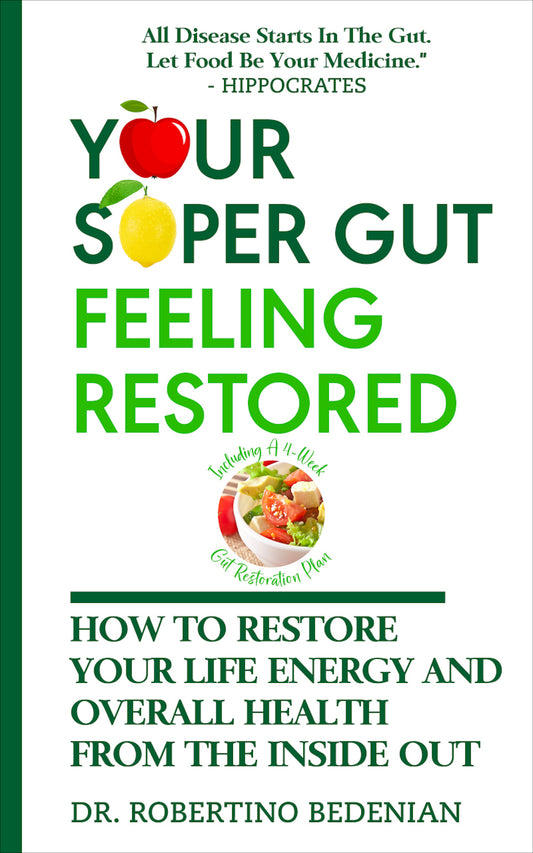 Your Super Gut Feeling Restored: How to Restore Your Life Energy and Overall Health from the Inside Out (Ebook)