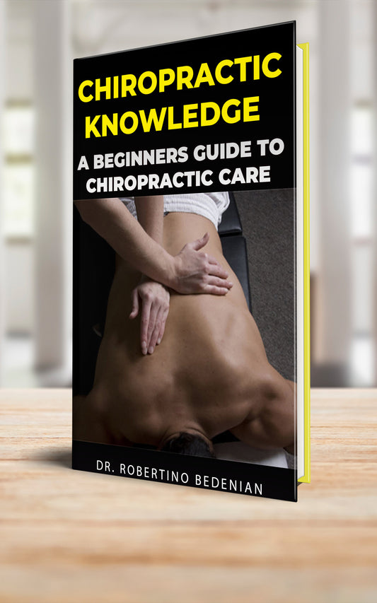 Chiropractic Knowledge - A Beginner's Guide to Chiropractic Care (Paperback)