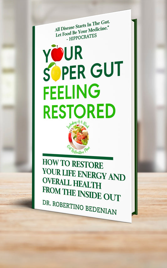 Your Super Gut Feeling Restored: How to Restore Your Life Energy and Overall Health from the Inside Out (Paperback)