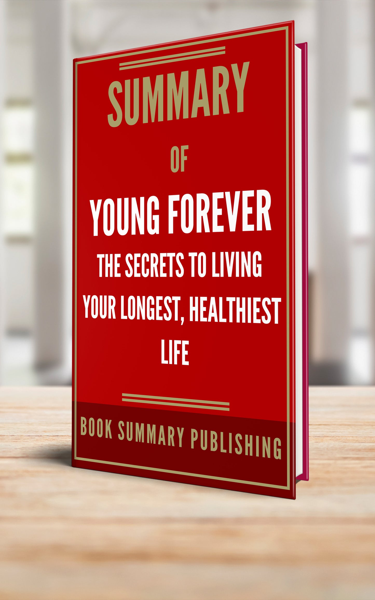 Summary of "Young Forever: The Secrets to Living Your Longest, Healthiest Life" (Paperback)