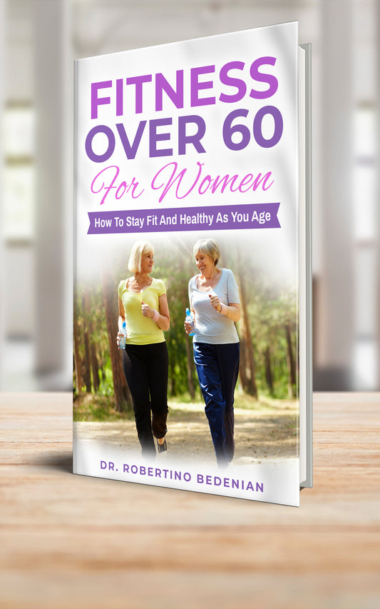 Fitness Over 60 for Women: How to Stay Fit and Healthy As You Age (Paperback)