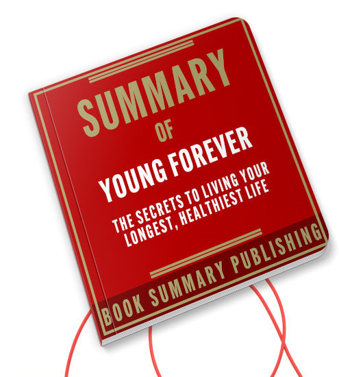 Summary of "Young Forever: The Secrets to Living Your Longest, Healthiest Life" (Audiobook)