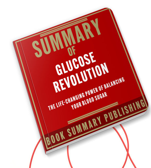 Summary of "Glucose Revolution: The Life-Changing Power of Balancing Your Blood Sugar" (Audiobook)