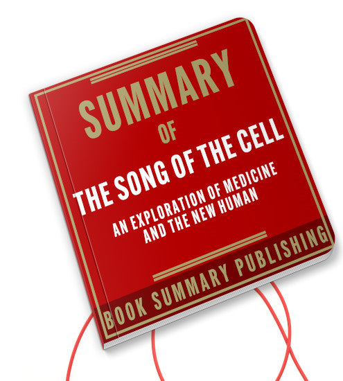 Summary of "The Song of the Cell: An Exploration of Medicine and the New Human" (Audiobook)