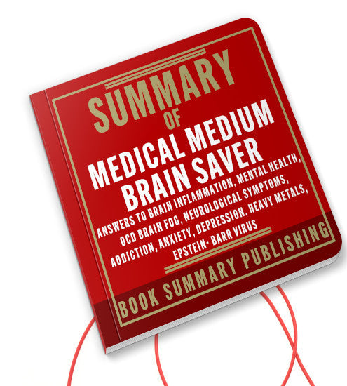 Summary of "Medical Medium Brain Saver: Answers to Brain Inflammation, Mental Health, OCD, Brain Fog, Neurological Symptoms, Addiction, Anxiety, Depression, Heavy Metals" (Audiobook)